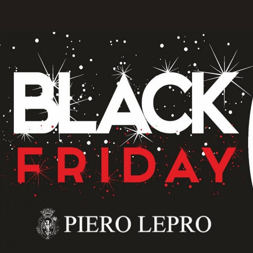 PIERO LEPRO BLACK FRIDAY!